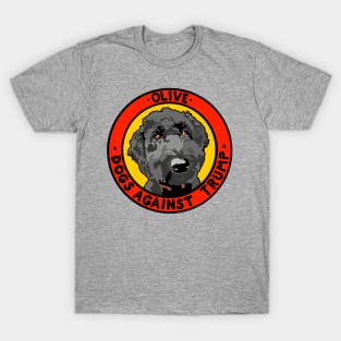 DOGS AGAINST TRUMP - OLIVE T-Shirt